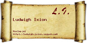Ludwigh Ixion névjegykártya